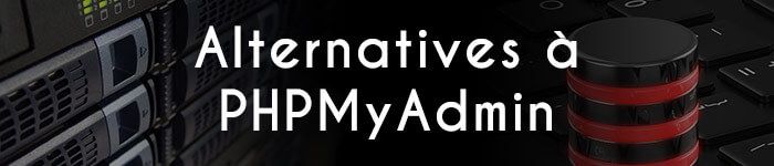 Des alternatives à PHPMyAdmin - Informatique générale