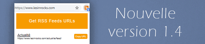 Nouvelle version 1.4 pour l'extension Get RSS Feed URL Nouvelle version 1.4 pour l'extension Get RSS Feed URL