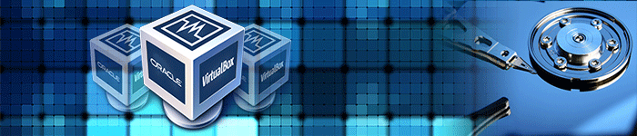 Augmenter la taille d'un disque dur VDI sur Virtual Box