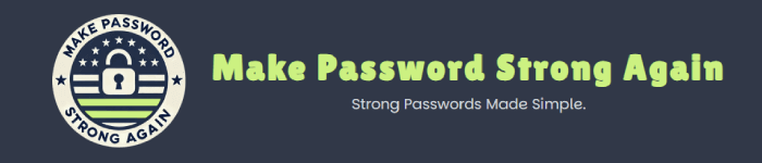 Make Password Strong Again : (encore) un générateur de mots de passe