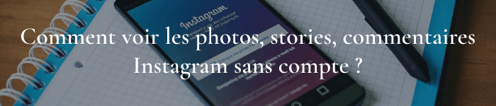 Comment regarder des photos, vidéos, commentaires Instagram sans avoir de compte ?