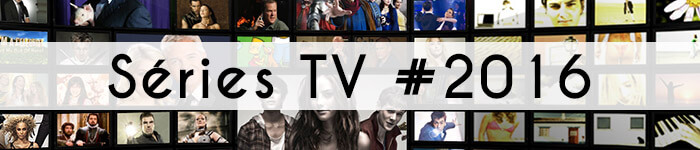 Les séries TV que j'ai regardées en 2016