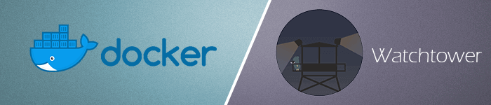 OpenMediaVault : mettre à jour automatiquement ses images Docker avec WatchTower