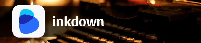 Inkdown, l'extension VS Code parfaite pour écrire du Markdown