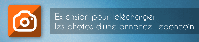 Une extension Chrome pour télécharger les photos d'une annonce Leboncoin