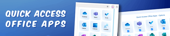 Quick Access Office Apps : une extension Chrome pour accéder à vos apps Office favorites