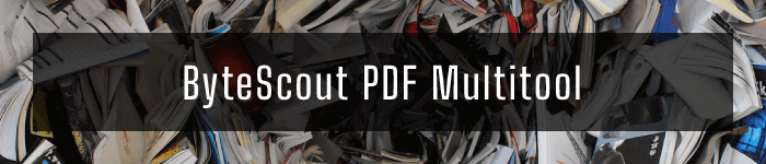 ByteScout PDF Multitool, l'outil pour convertir, optimiser et extraire des éléments dans vos PDF - Informatique générale ByteScout PDF Multitool, l'outil pour convertir, optimiser et extraire des éléments dans vos PDF